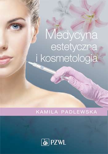 Kamila Padlewska: Medycyna estetyczna i kosmetologia